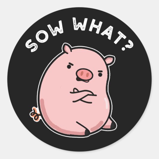 Sow What Funny Sassy Pig Donk BG Ronde Sticker (Voorkant)