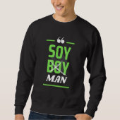 Soy Boy Man Vegan Plant Based Tee Trui (Voorkant)