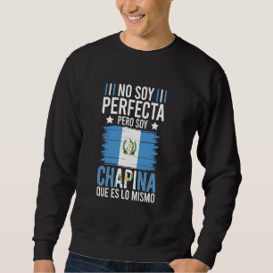 Soy Chapina Latina Guatemala meisje Guatemala vrou Trui