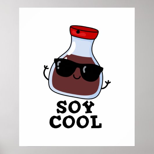 Soy Cool Funny Soy Sauce Pun Poster (Voorkant)