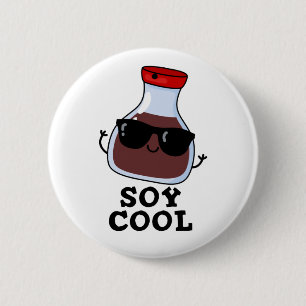 Soy Cool Funny Soy Sauce Pun Ronde Button 5,7 Cm