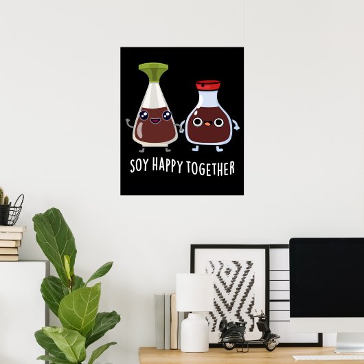 Soy Happy Together Soy Sauce Pun Dark BG Poster (Thuiskantoor)