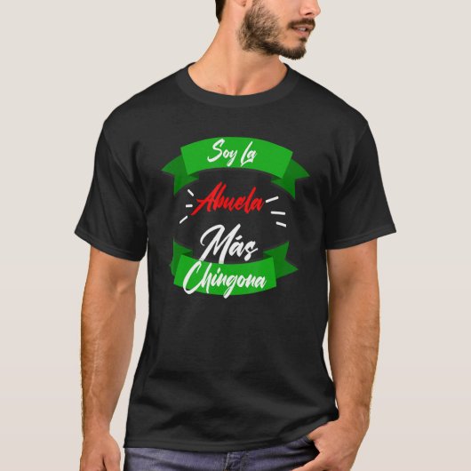 Soy La Abuela Mas Chingona T-shirt (Voorkant)