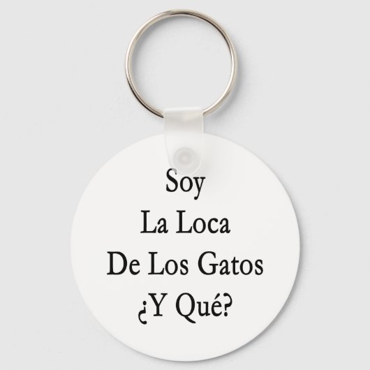 Soy La Loca de Los Gatos Y Que Sleutelhanger (Voorkant)