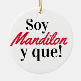 Soy mandilon y que keramisch ornament