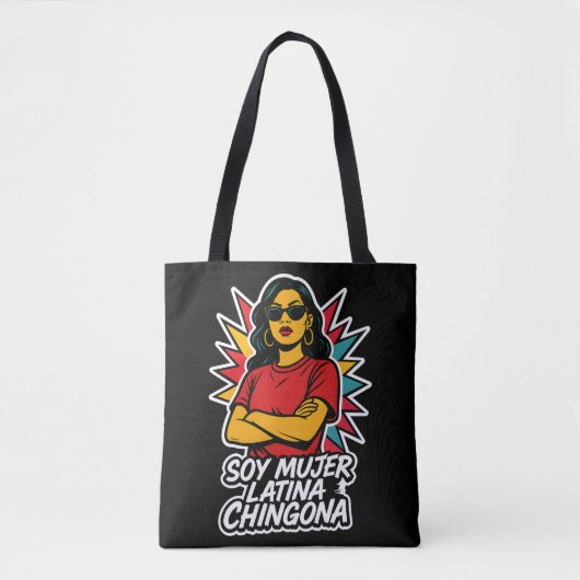 Soy Mujer Latina Chingona–Bold Empowered Latina Tote Bag (Voorkant)