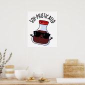 Soy-phisticated Funny Soy Sauce Pun Poster (Keuken)