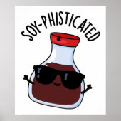 Soy-phisticated Funny Soy Sauce Pun Poster (Voorkant)