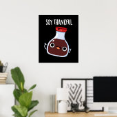 Soy Thankful Funny Soy Sauce Pun Dark BG Poster (Thuiskantoor)