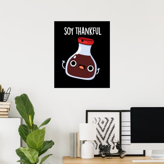 Soy Thankful Funny Soy Sauce Pun Dark BG Poster (Thuiskantoor)