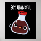 Soy Thankful Funny Soy Sauce Pun Dark BG Poster (Voorkant)