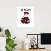 Soy Thankful Funny Soy Sauce Pun Poster (Thuiskantoor)