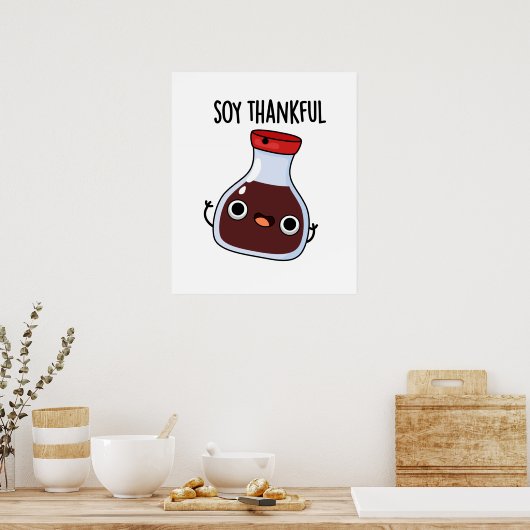 Soy Thankful Funny Soy Sauce Pun Poster (Keuken)
