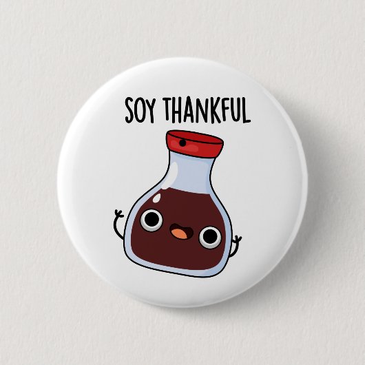 Soy Thankful Funny Soy Sauce Pun Ronde Button 5,7 Cm (Voorkant)