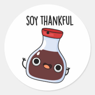 Soy Thankful Funny Soy Sauce Pun Ronde Sticker