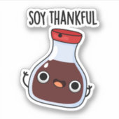 Soy Thankful Funny Soy Sauce Pun Sticker (Voorkant)