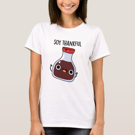 Soy Thankful Funny Soy Sauce Pun T-shirt (Voorkant)