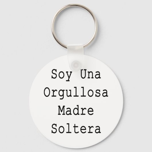Soy Una Orgullosa Madre Soltera Sleutelhanger (Voorkant)
