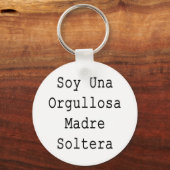 Soy Una Orgullosa Madre Soltera Sleutelhanger (Voorkant)