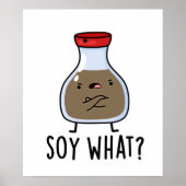 Soy What Funny Soy Sauce Pun Poster (Voorkant)