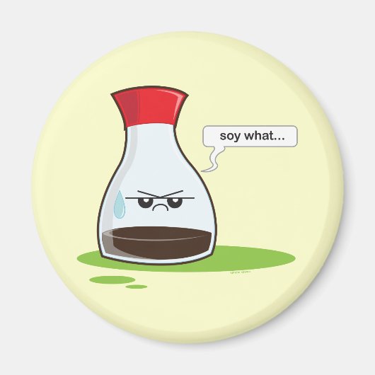 Soy What Magneet (Voorkant)