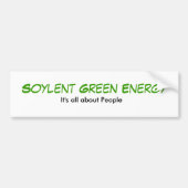 Soylent Green Energy, het gaat allemaal om mensen Bumpersticker (Voorkant)