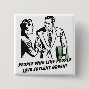 Soylent Green voor mensen die overvallen Vierkante Button 5,1 Cm