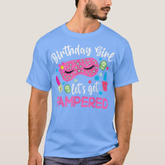 Spa Birthday Party Supplies for Girls Laten we Pa T-shirt