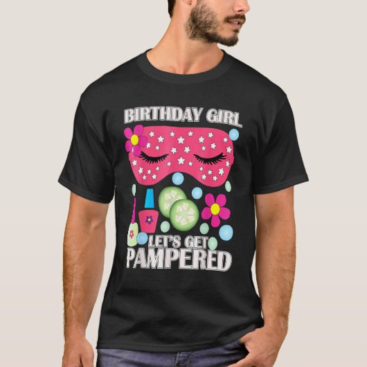 Spa Birthday Party Thmed Birthday Get Pamered 1 T-shirt (Voorkant)