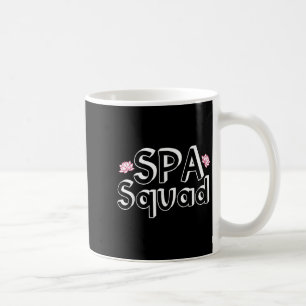 Spa Squad Spa Personeel Funny Spa Verjaardagsfeest Koffiemok