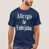 Spaans allergisch voor Pendejadas Slang T-shirt (Voorkant)