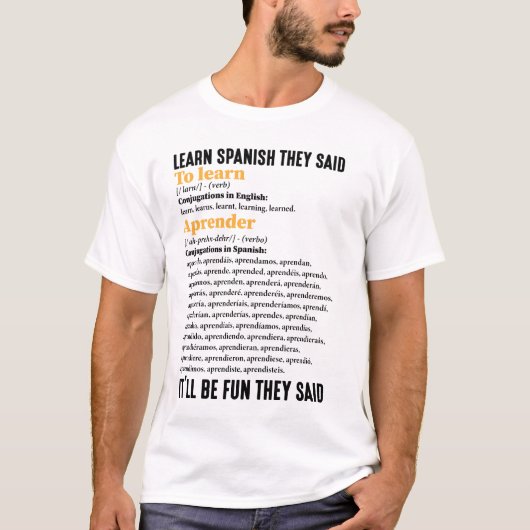 Spaans leren Het zal leuk zijn, zeiden ze grappig T-shirt (Voorkant)