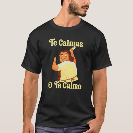 Spaans moeder te Calmas O Te Calmo T-shirt (Voorkant)