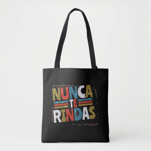 Spaans niet opgeven Quote - Nunca te Rindas Tote Bag (Voorkant)