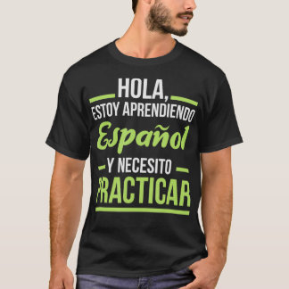 Spaans Taal voor Student Praktijk Leren G T-shirt