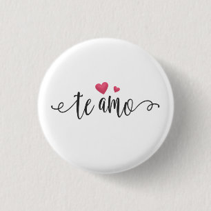 Spaans Te Amo I Love You Valentijn   Pin-Button Ronde Button 3,2 Cm