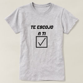 Spaans woord Te escojo a ti T-shirt
