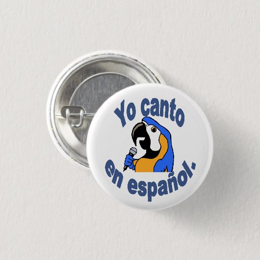 Spaanse Button - Parrot zegt "Yo canto en español" (Voorkant /achterkant)