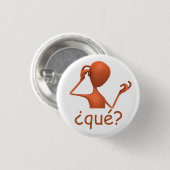 Spaanse Button, toch? Ronde Button 3,2 Cm (Voorkant /achterkant)