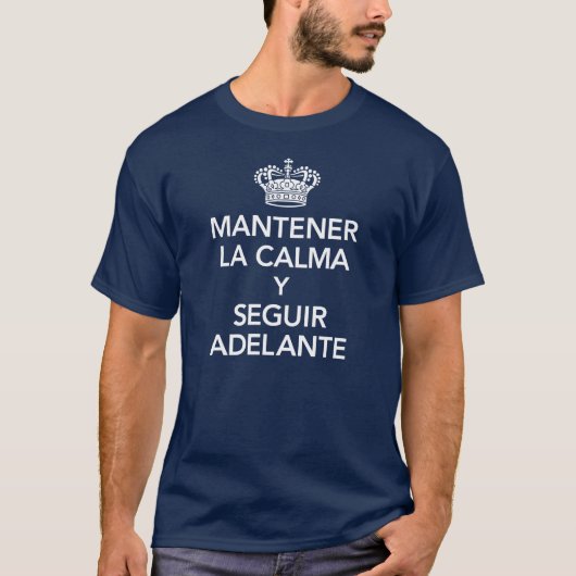 Spaanse Keep Calm and Carry On T-shirt (Voorkant)