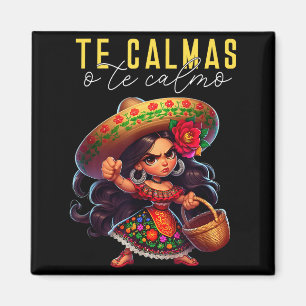 Spaanse Moeder Te Calmas O Te Calmo Gelukkige Moed Magneet