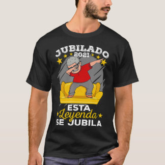 Spaanse pensionering Jubilado Esta Leyenda se Jubi T-shirt