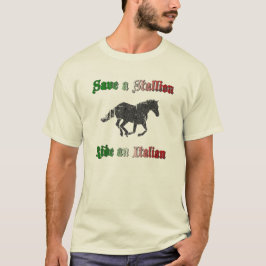 Spaar een hengst, rij een Italiaanse man T-shirt