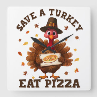 Spaar een kalkoen, eet pizza – Grappige Thanksgivi Vierkante Klok