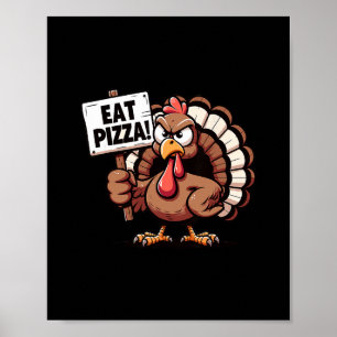 Spaar een kalkoen eet pizza grappige thanksgiving poster