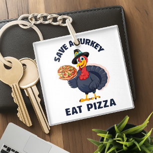 Spaar een kalkoen, eet pizza, leuk en vrolijk Than Sleutelhanger
