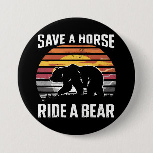 Spaar Een Paard Rij Een Beer Hbt Proud Beer Gemeen Ronde Button 7,6 Cm