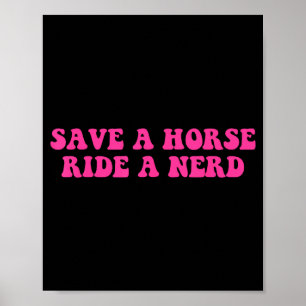 Spaar een paard, rij een nerd grappige quote poster