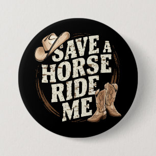 Spaar een paard, rij me Grappige Cowboy Western Ronde Button 7,6 Cm