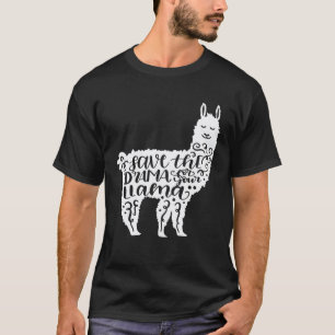 Spaar het drama voor je lama lama minnaar t-shirt
